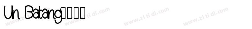 Un Batang字体转换